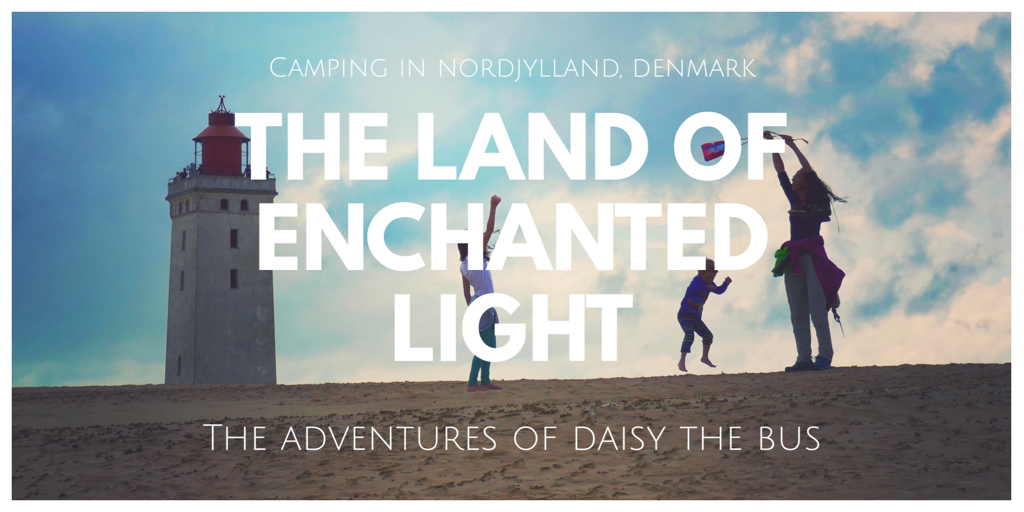 The land of enchanted light: Camping in Nordjylland,�Denmark
